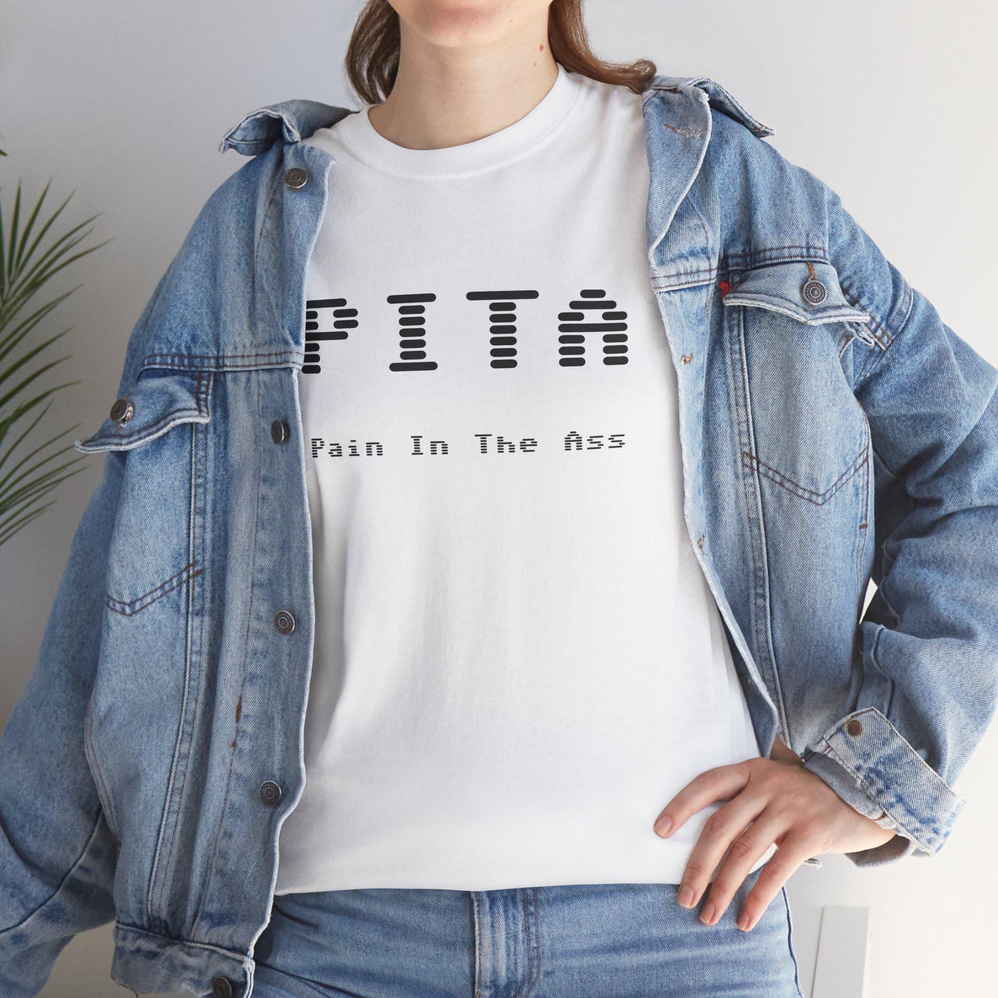 Funny Pita Pain in the Ass Unisex Tee, Hilarious Cotton T-Shirt, Humorous Graphic Shirt, Sarcasm Top, Comical Joke Apparel