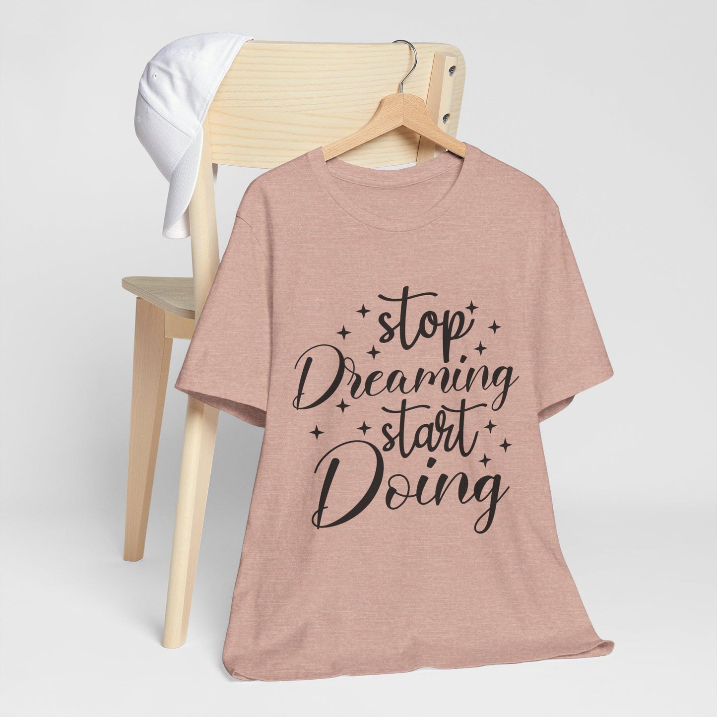 Motivational T-Shirt, Inspirational Tee, Graphic Shirt, Workout Top, Gift for Dreamers - stop dreaming start doing