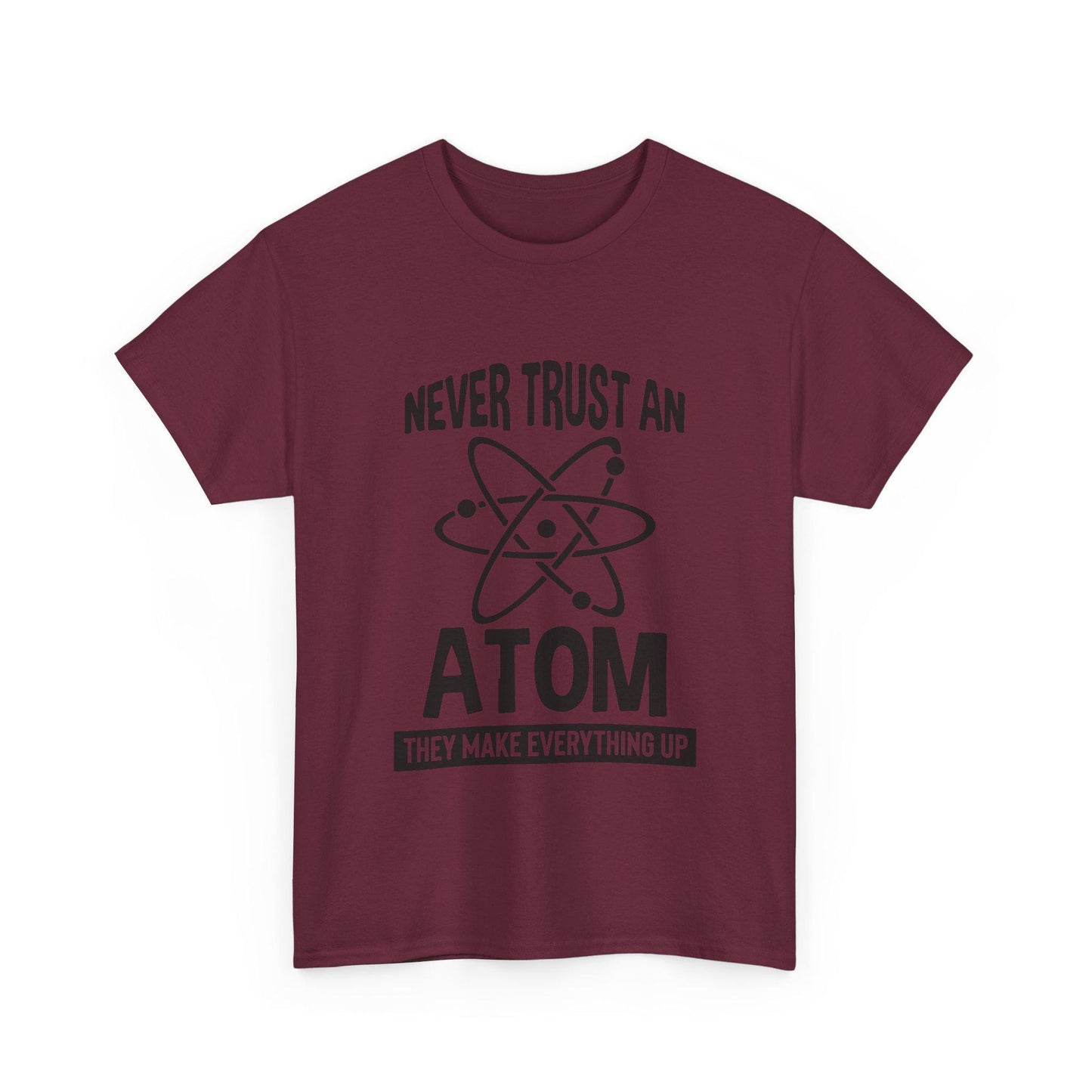 Funny Atom Joke T-Shirt, Science Pun Tee, Chemistry Shirt, Nerdy Physics Gift, Unisex Top